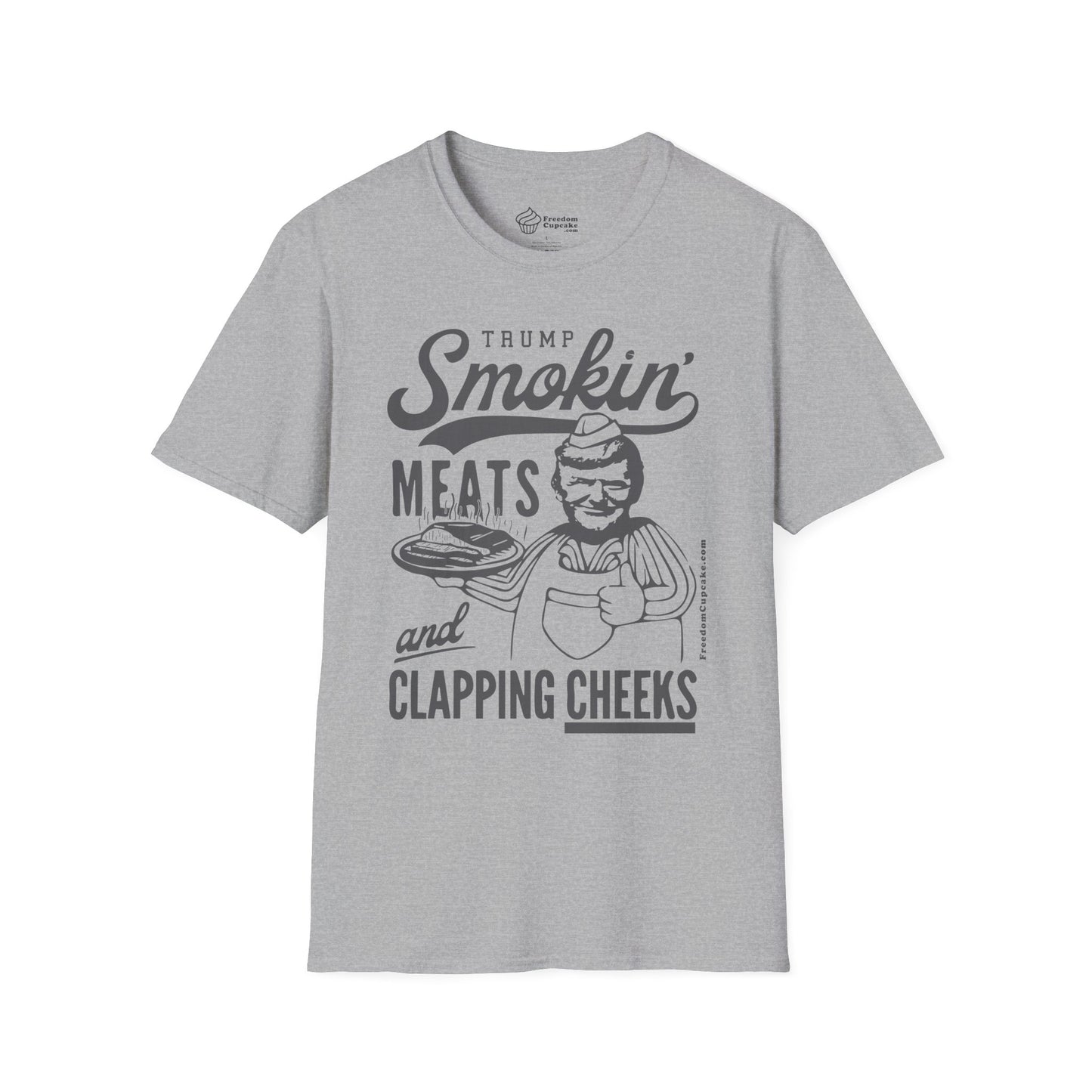 DT is Smokin' Meats & Clapping Cheeks T-Shirt